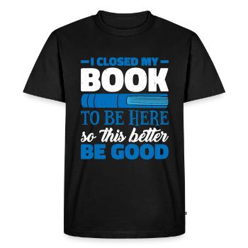 J’ai fermé mon livre pour être ici 20 - T-shirt Premium bio Homme - noir - Devant - Nico (187cm)
