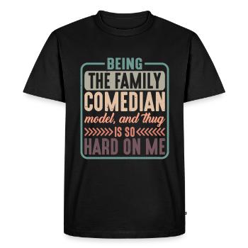 Être le comédien de la famille, mannequin, est si difficile 1 - T-shirt Premium bio Homme - noir - Devant - Nico (187cm)