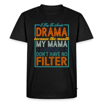 La bouche que ma maman m’a donnée n’a pas de filtre 2 - T-shirt Premium bio Homme - noir - Devant - Nico (187cm)