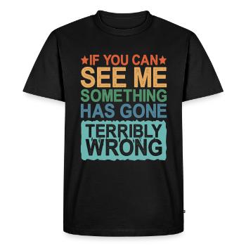 Si vous pouvez me voir, quelque chose a mal tourné - T-shirt Premium bio Homme - noir - Devant - Nico (187cm)