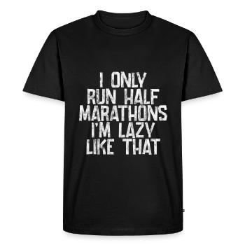 I Only Run Half Marathons, I'm Lazy Like That 3 - Men's Premium Organic T-Shirt - black - Front - Nico (187cm)