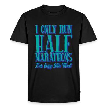 I Only Run Half Marathons, I'm Lazy Like That 4 - Men's Premium Organic T-Shirt - black - Front - Nico (187cm)