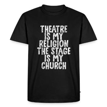 Le théâtre est ma religion, la scène est mon église 3 - T-shirt Premium bio Homme - noir - Devant - Nico (187cm)