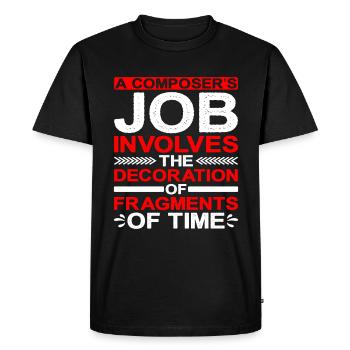 A Composer's Job Is The Decoration Of Fragments 1 - Men's Premium Organic T-Shirt - black - Front - Nico (187cm)