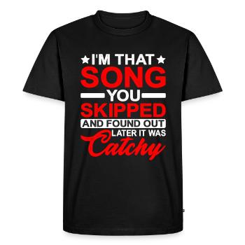 Je suis cette chanson que tu as sautée - T-shirt Premium bio Homme - noir - Devant - Nico (187cm)
