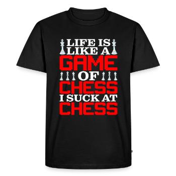 Life Is Like A Game Of Chess, I Suck At Chess - Men's Premium Organic T-Shirt - black - Front - Nico (187cm)