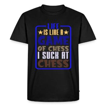 Life Is Like A Game Of Chess, I Suck At Chess 2 - Men's Premium Organic T-Shirt - black - Front - Nico (187cm)