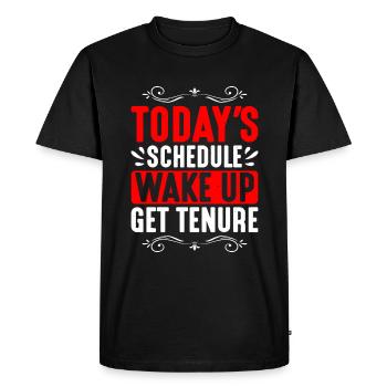 Horaire du jour, Réveillez-vous, obtenez la titularisation 2 - T-shirt Premium bio Homme - noir - Devant - Nico (187cm)