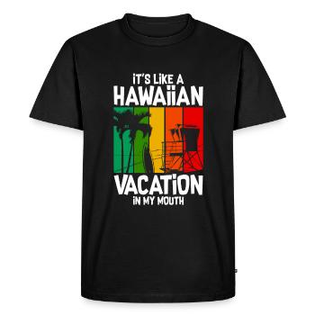 It's Like A Hawaiian Vacation In My Mouth - Men's Premium Organic T-Shirt - black - Front - Nico (187cm)