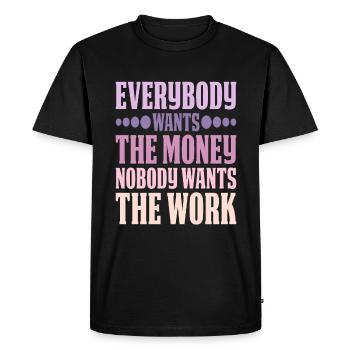 Tout le monde veut l’argent Personne ne veut Le travail 6 - T-shirt Premium bio Homme - noir - Devant - Nico (187cm)