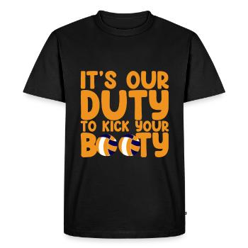 Il est de notre devoir de botter votre butin 2 - T-shirt Premium bio Homme - noir - Devant - Nico (187cm)