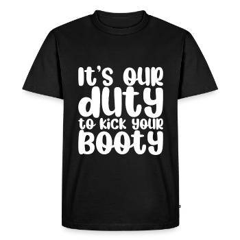 Il est de notre devoir de botter votre butin - T-shirt Premium bio Homme - noir - Devant - Nico (187cm)