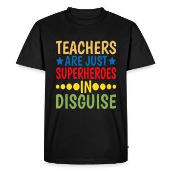 Teachers Are Just Superheroes In Disguise 7 - Men's Premium Organic T-Shirt - black - Front - Nico (187cm)