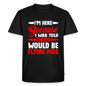 On m’a dit qu’il y aurait des cochons volants 6 - T-shirt Premium bio Homme - noir - Devant - Nico (187cm)