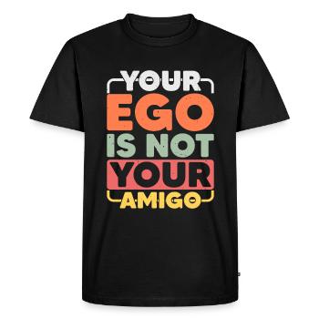 Votre ego n’est pas votre amigo 16 - T-shirt Premium bio Homme - noir - Devant - Nico (187cm)