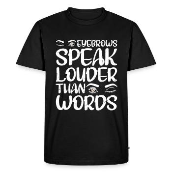 Les sourcils parlent plus fort que les mots 4 - T-shirt Premium bio Homme - noir - Devant - Nico (187cm)