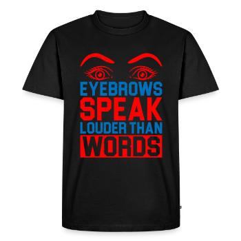Les sourcils parlent plus fort que les mots 5 - T-shirt Premium bio Homme - noir - Devant - Nico (187cm)