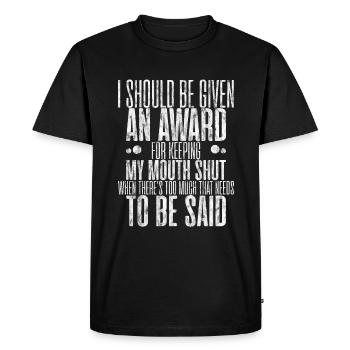 Je devrais recevoir un prix pour avoir gardé ma bouche fermée 3 - T-shirt Premium bio Homme - noir - Devant - Nico (187cm)