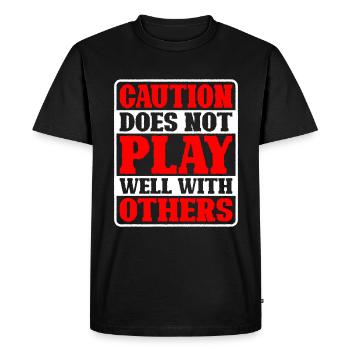 Caution Does Not Play Well With Others 46 - Men's Premium Organic T-Shirt - black - Front - Nico (187cm)