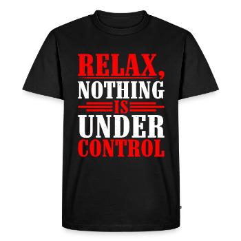 Relax, Nothing Is Under Control 21 - Men's Premium Organic T-Shirt - black - Front - Nico (187cm)