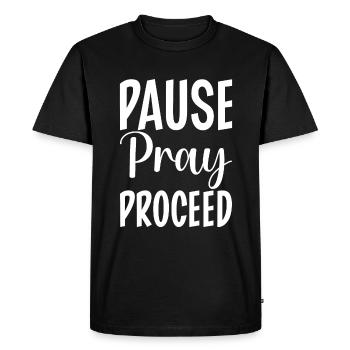 Pause Pray Proceed - Men's Premium Organic T-Shirt - black - Front - Nico (187cm)