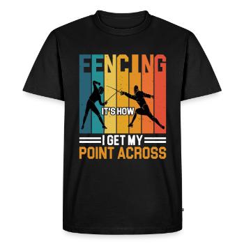 fencing, it's how i get my point across 2 - Men's Premium Organic T-Shirt - black - Front - Nico (187cm)
