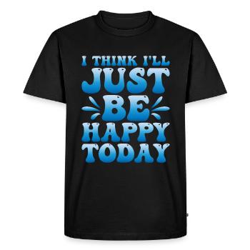 Je pense que je serai juste heureux aujourd’hui - T-shirt Premium bio Homme - noir - Devant - Nico (187cm)