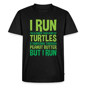 I Run, I'm Slower Than Herd Of Turtles 2 - Men's Premium Organic T-Shirt - black - Front - Nico (187cm)