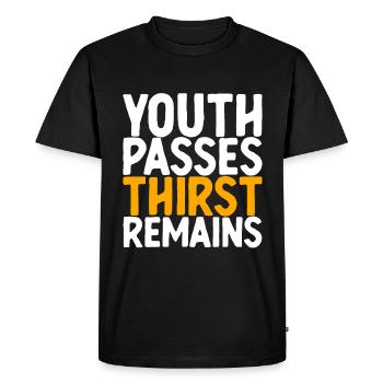 Youth Passes Thirst Remains - Men's Premium Organic T-Shirt - black - Front - Nico (187cm)