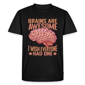 Les cerveaux sont géniaux, j’aimerais que tout le monde en ait un 5 - T-shirt Premium bio Homme - noir - Devant - Nico (187cm)