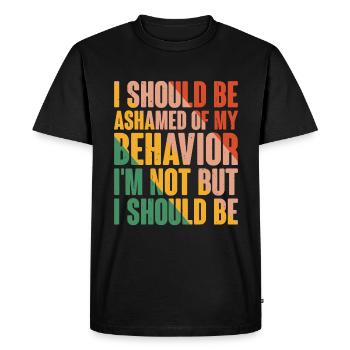 Je devrais avoir honte de mon comportement 6 - T-shirt Premium bio Homme - noir - Devant - Nico (187cm)