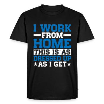 I work from home, this is as dressed up as i get 5 - Men's Premium Organic T-Shirt - black - Front - Nico (187cm)