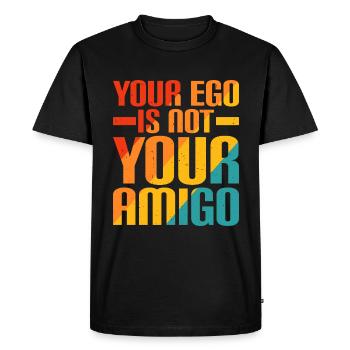 Votre ego n’est pas votre amigo 21 - T-shirt Premium bio Homme - noir - Devant - Nico (187cm)