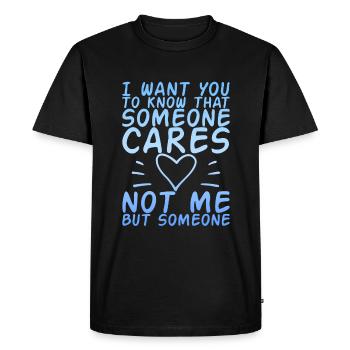 Someone Cares, Not Me, But Someone 4 - Men's Premium Organic T-Shirt - black - Front - Nico (187cm)