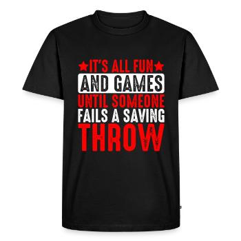 Tout est amusant jusqu’à ce que quelqu’un échoue un lancer salvateur 5 - T-shirt Premium bio Homme - noir - Devant - Nico (187cm)