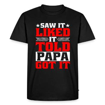 Vu qu’il aimait ça dit à Papa l’a eu 4 - T-shirt Premium bio Homme - noir - Devant - Nico (187cm)