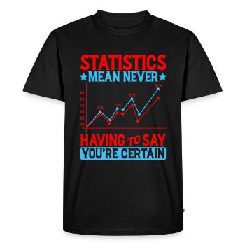 Statistics - Never Having To Say You're Certain 8 - Men's Premium Organic T-Shirt - black - Front - Nico (187cm)