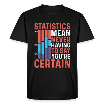 Statistics - Never Having To Say You're Certain 9 - Men's Premium Organic T-Shirt - black - Front - Nico (187cm)