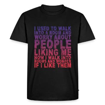 Now I Walk Into Rooms And Wonder If I Like Them 3 - Men's Premium Organic T-Shirt - black - Front - Nico (187cm)