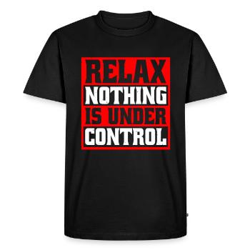 Relax, Nothing Is Under Control 25 - Men's Premium Organic T-Shirt - black - Front - Nico (187cm)