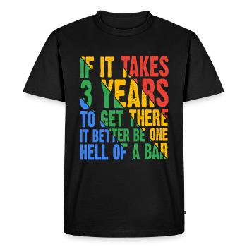 If It Takes 3 Years To Get There 9 - Men's Premium Organic T-Shirt - black - Front - Nico (187cm)