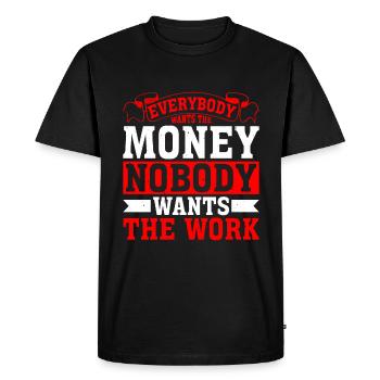 Tout le monde veut l’argent Personne ne veut Le travail 18 - T-shirt Premium bio Homme - noir - Devant - Nico (187cm)