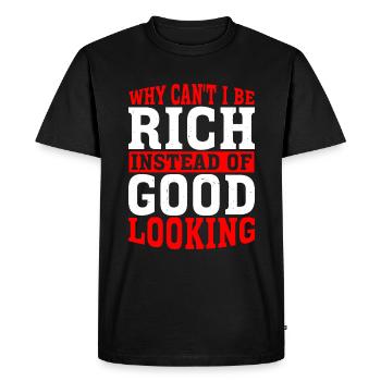Pourquoi ne puis-je pas être riche au lieu d’être beau 6 - T-shirt Premium bio Homme - noir - Devant - Nico (187cm)