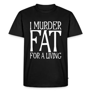 Je tue Fat For A Living - T-shirt Premium bio Homme - noir - Devant - Nico (187cm)