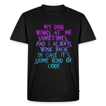 My Dog Winks At Me Sometimes 3 - Men's Premium Organic T-Shirt - black - Front - Nico (187cm)