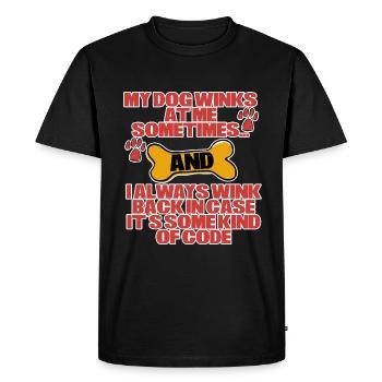 My Dog Winks At Me Sometimes 4 - Men's Premium Organic T-Shirt - black - Front - Nico (187cm)