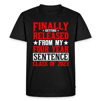 Getting Released From My Four Year Sentence 1 - Men's Premium Organic T-Shirt - black - Front - Nico (187cm)
