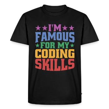 I'm Famous For My Coding Skills - Men's Premium Organic T-Shirt - black - Front - Nico (187cm)