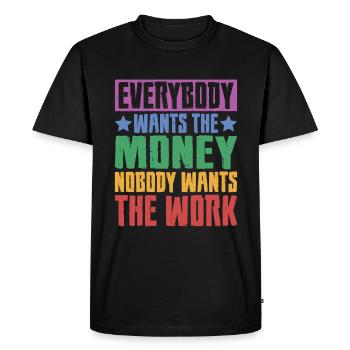 Tout le monde veut l’argent Personne ne veut Le travail 23 - T-shirt Premium bio Homme - noir - Devant - Nico (187cm)