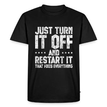 Il suffit de l’éteindre et de le redémarrer 3 - T-shirt Premium bio Homme - noir - Devant - Nico (187cm)